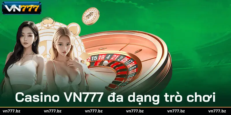 Casino VN777 với nhiều trò chơi đa dạng