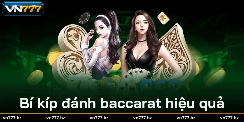 Bí kíp đánh baccarat hiệu quả